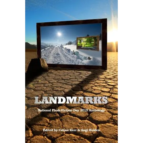 Landmarks: 2015 National Flash-Fiction Day Anthology