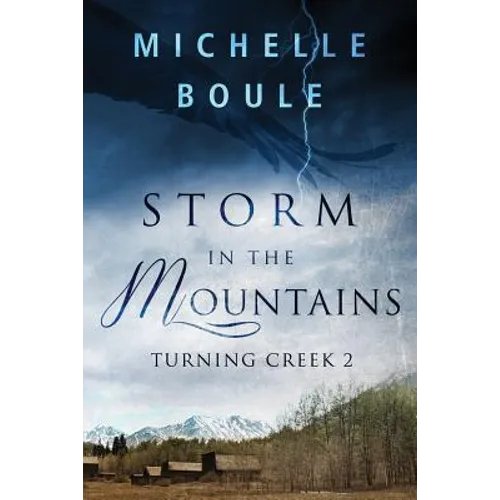 Storm in the Mountains: Turning Creek 2