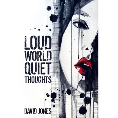 Loud World, Quiet Thoughts