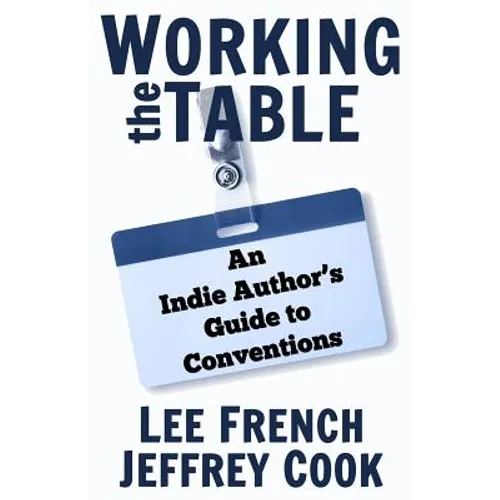 Working the Table: An Indie Author's Guide to Conventions