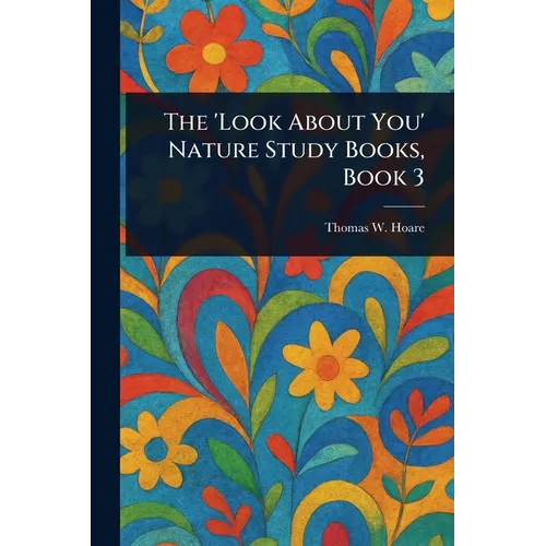 The 'Look About You' Nature Study Books, Book 3