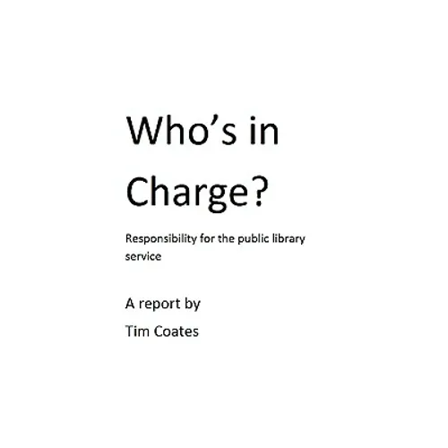 Who's in Charge? Responsibility for the Public Library Service