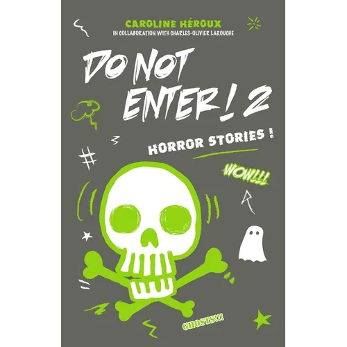 Do Not Enter! 2: Horror Stories!