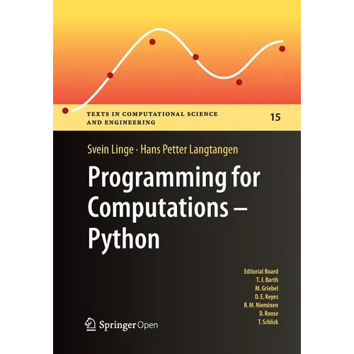 Programming for Computations: Python: A Gentle Introduction to Numerical Simulations with Python