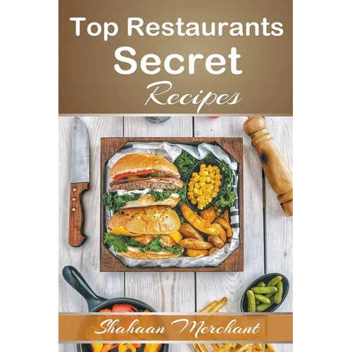 Top Restaurants Secret Recipes