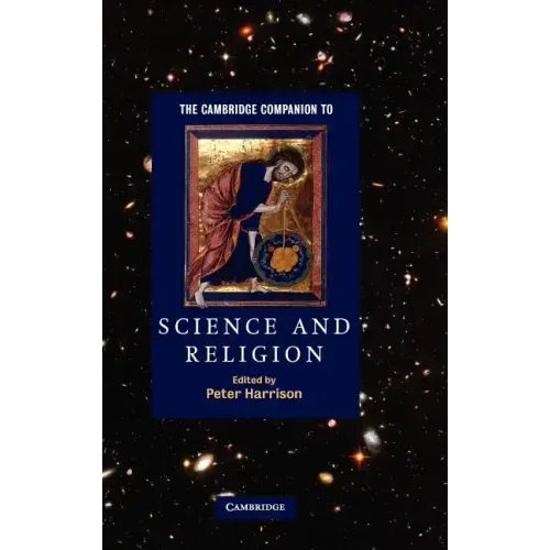 The Cambridge Companion to Science and Religion