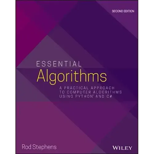 Essential Algorithms: A Practical Approach to Computer Algorithms Using Python and C#