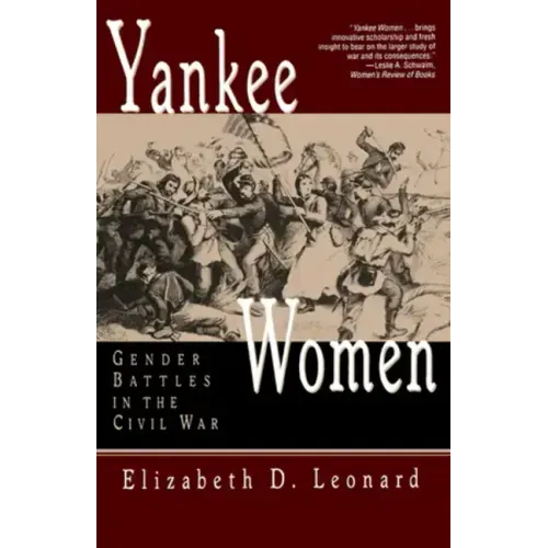 Yankee Women: Gender Battles in the Civil War