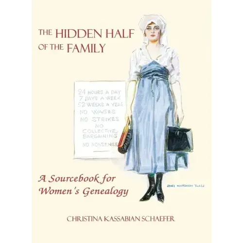 Hidden Half of the Family: A Sourcebook for Women's Geneology