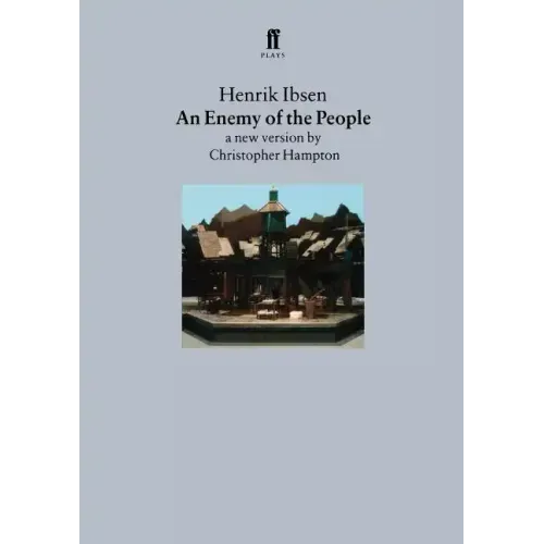An Enemy of the People: A New Version by Christopher Hampton