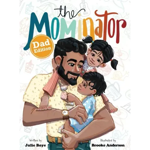 The Mominator Dad Edition