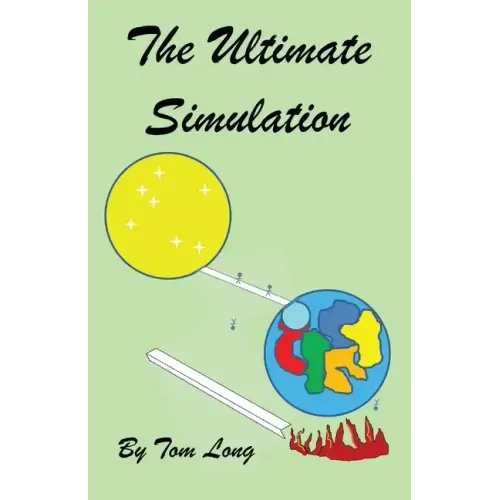 The Ultimate Simulation