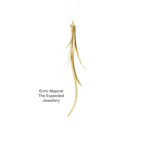 Enric Majoral: The Expanded Jewellery