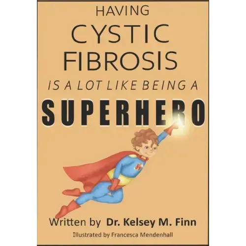Having Cystic Fibrosis Is A Lot Like Being A Super Hero