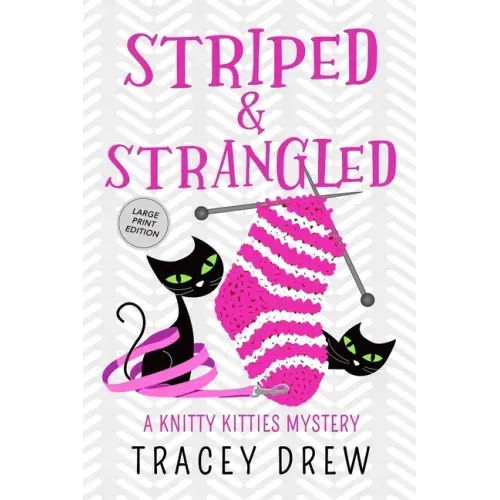 Striped & Strangled: A Humorous & Heart-warming Cozy Mystery