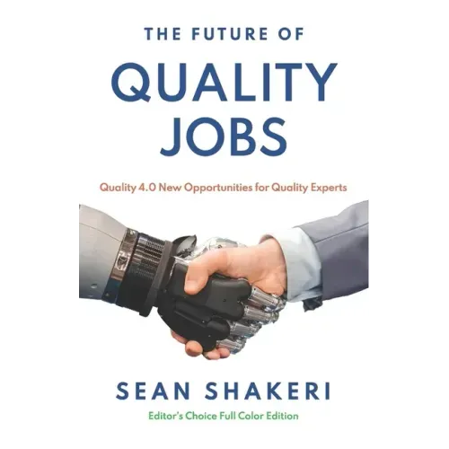 The Future of Quality Jobs: Quality 4.0 New Opportunities for Quality Experts