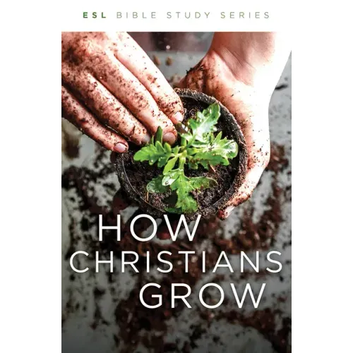 How Christians Grow, Revised