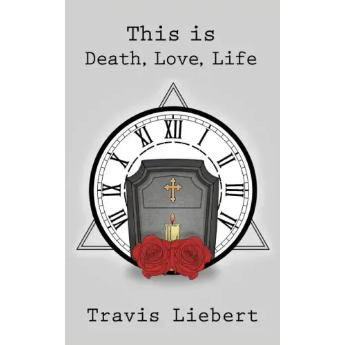 This is Death, Love, Life