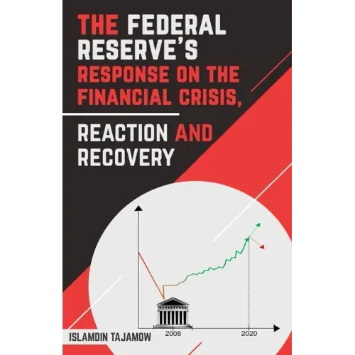 The Federal Reserve's Response on the Financial Crisis, Reaction and Recovery