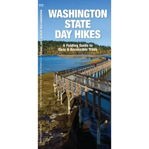 Washington State Day Hikes: A Folding Guide to Easy & Accessible Trails