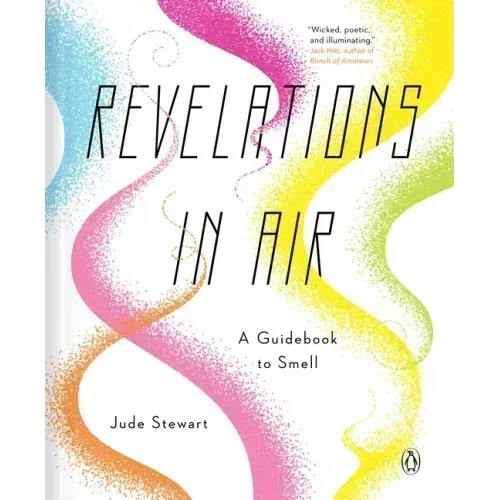 Revelations in Air: A Guidebook to Smell