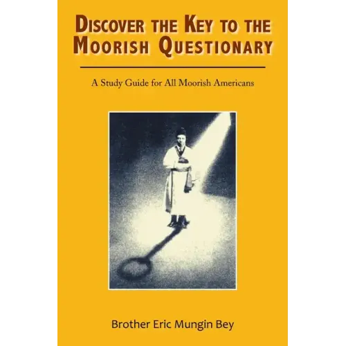 Discover the Key to the Moorish Questionary: A Study Guide for All Moorish Americans