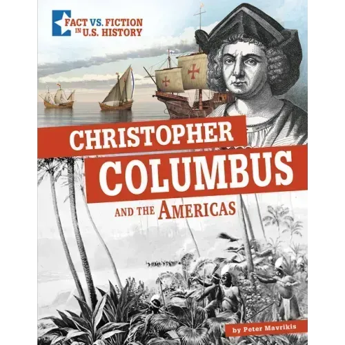 Christopher Columbus and the Americas: Separating Fact from Fiction