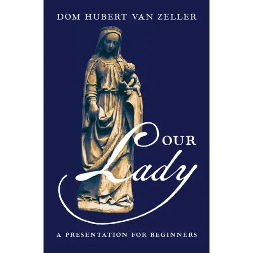Our Lady: A Presentation for Beginners
