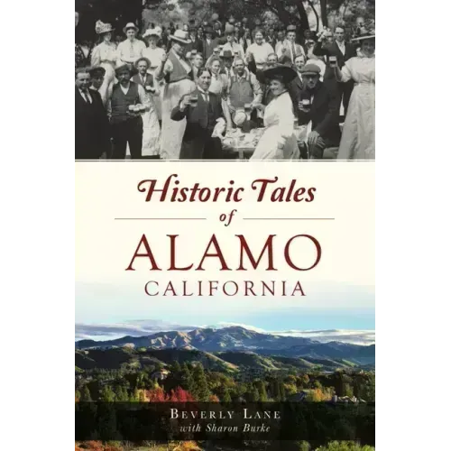 Historic Tales of Alamo, California