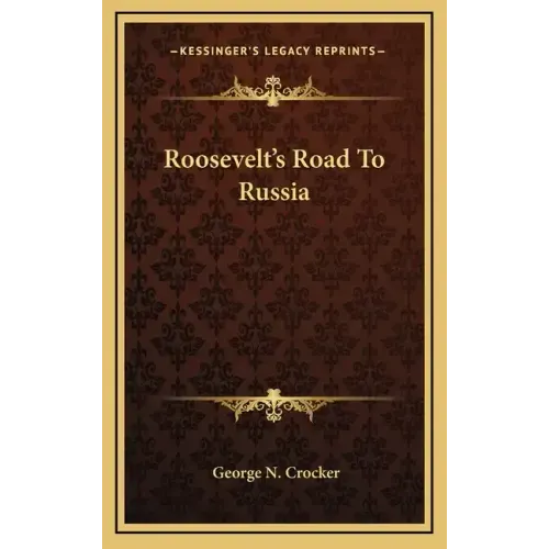 Roosevelt's Road To Russia