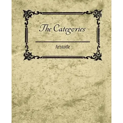 The Categories - Aristotle