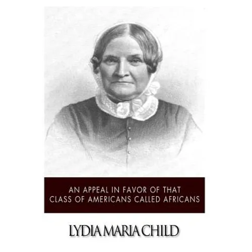 An Appeal in Favor of That Class of Americans Called Africans