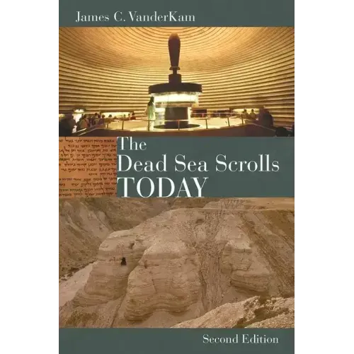 The Dead Sea Scrolls Today, Rev. Ed