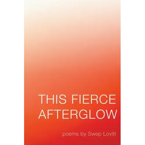 This Fierce Afterglow