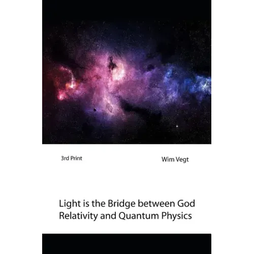 Light is the Bridge between God, Relativity and Quantum Physics: A New Boundary Breaking Theory in Quantum Physics