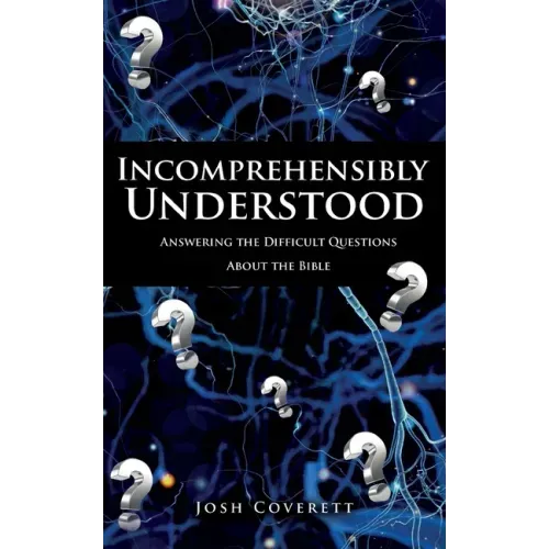 Incomprehensibly Understood