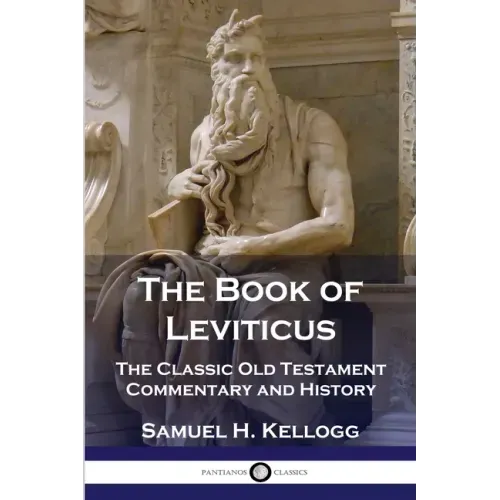 The Book of Leviticus: The Classic Old Testament Commentary and History
