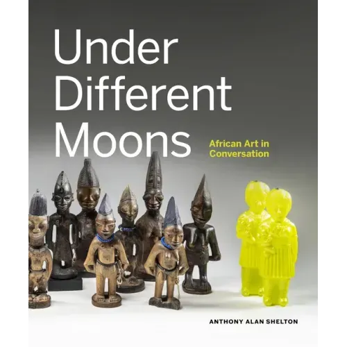 Under Different Moons: African Art in Conversation