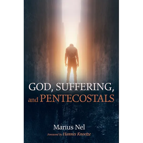 God, Suffering, and Pentecostals