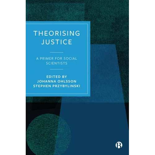 Theorising Justice: A Primer for Social Scientists