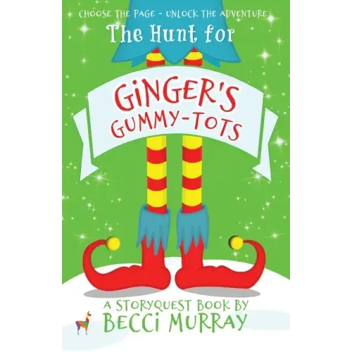 The Hunt for Ginger's Gummy-Tots: a choose the page StoryQuest adventure