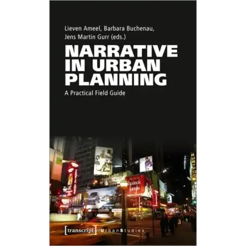 Narrative in Urban Planning: A Practical Field Guide