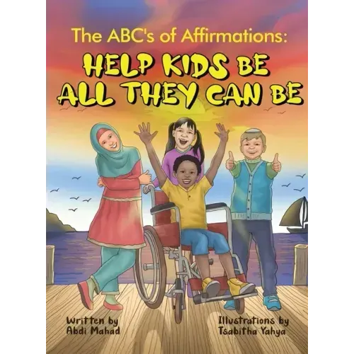 The ABC's of Affirmations: Help Kids Be All They Can Be