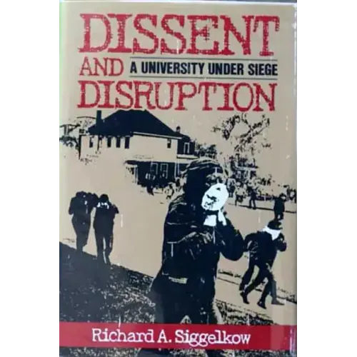 Dissent and Disruption