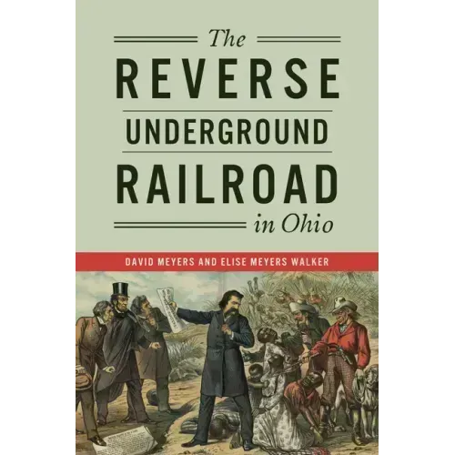 The Reverse Underground Railroad in Ohio