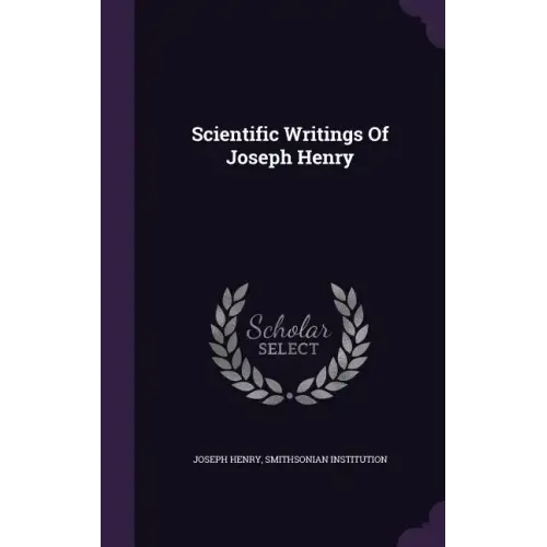 Scientific Writings Of Joseph Henry