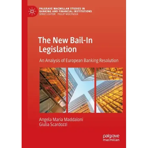 The New Bail-In Legislation: An Analysis of European Banking Resolution