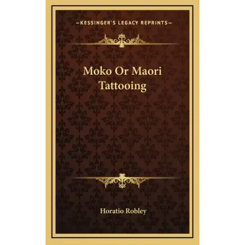 Moko or Maori Tattooing