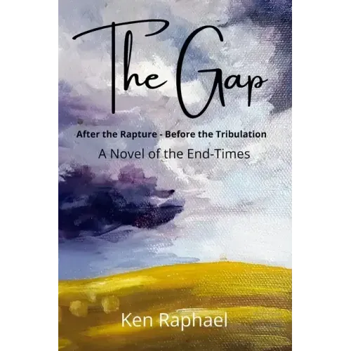 The Gap: After the Rapture - Before the Tribulation