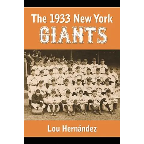 The 1933 New York Giants: Bill Terry's Unexpected World Champions